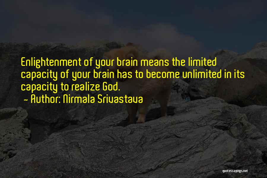 Your Brain Is God Quotes By Nirmala Srivastava