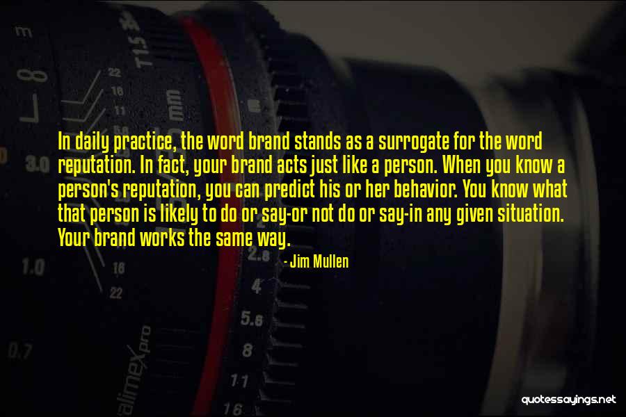 Your Brand Quotes By Jim Mullen Your Brand Quotes By Jim Mullen