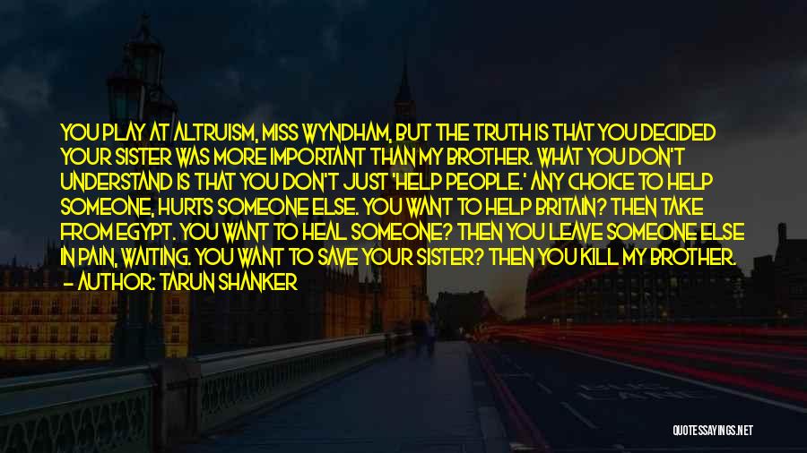 Your Brother From Sister Quotes By Tarun Shanker