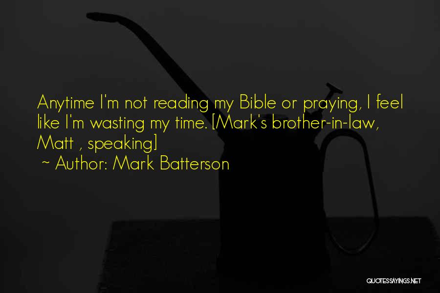 Your Brother In Law Quotes By Mark Batterson