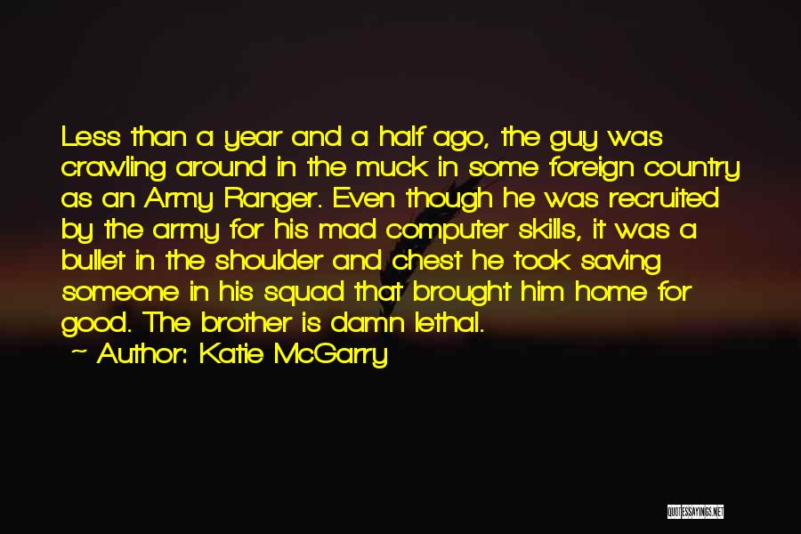 Your Brother In The Army Quotes By Katie McGarry