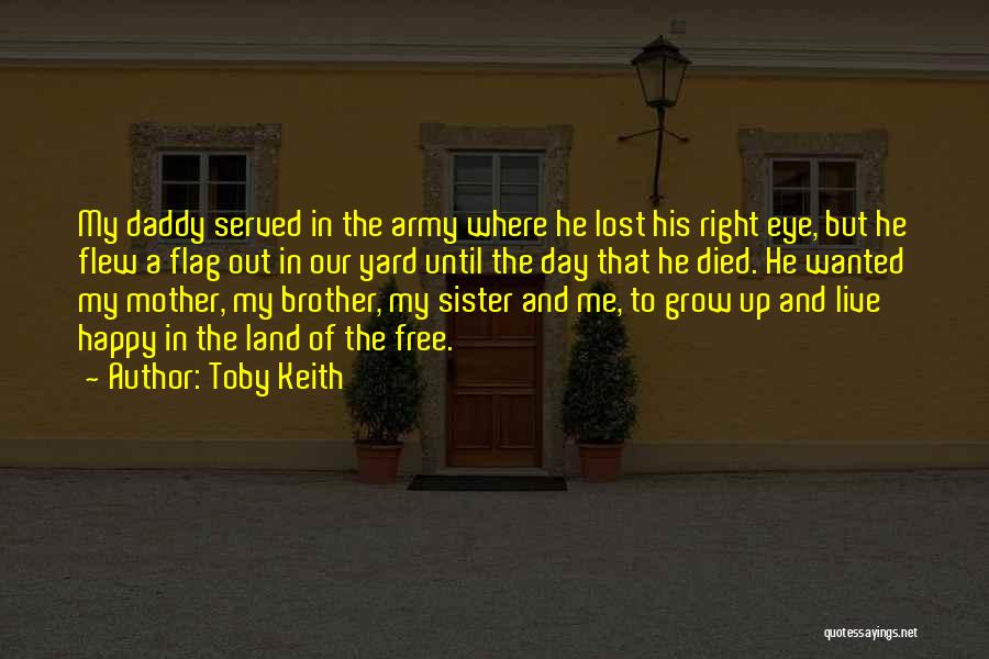 Your Brother In The Army Quotes By Toby Keith