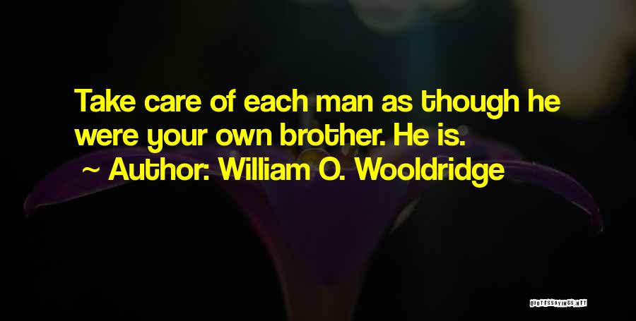 Your Brother In The Army Quotes By William O. Wooldridge