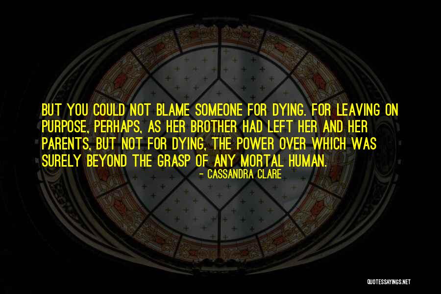 Your Brother Leaving Quotes By Cassandra Clare