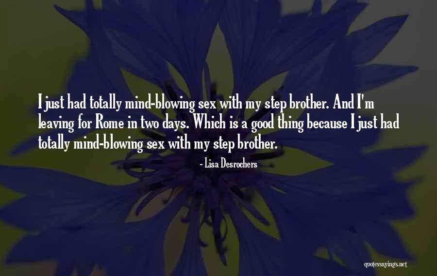 Your Brother Leaving Quotes By Lisa Desrochers Your Brother Leaving Quotes By Lisa Desrochers