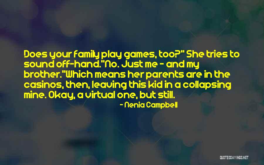 Your Brother Leaving Quotes By Nenia Campbell