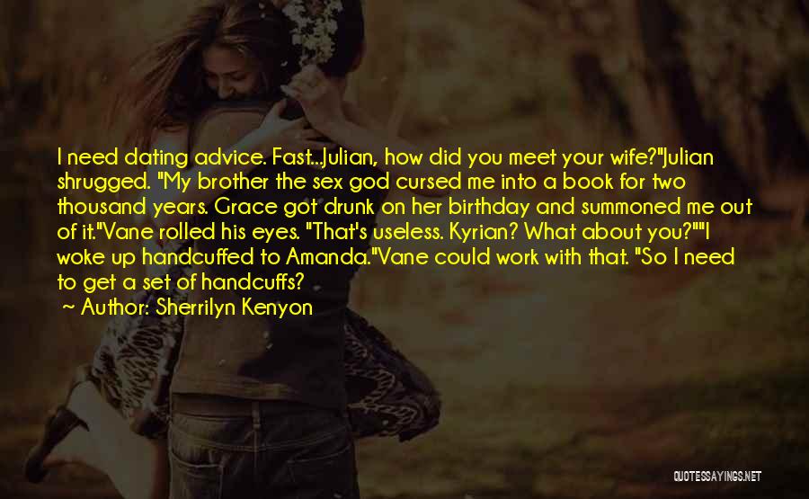 Your Brother On His Birthday Quotes By Sherrilyn Kenyon