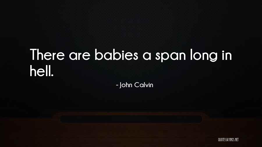 Your Brother Passing Away Quotes By John Calvin Your Brother Passing Away Quotes By John Calvin