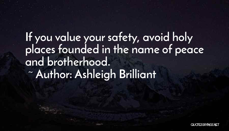 Your Brotherhood Quotes By Ashleigh Brilliant