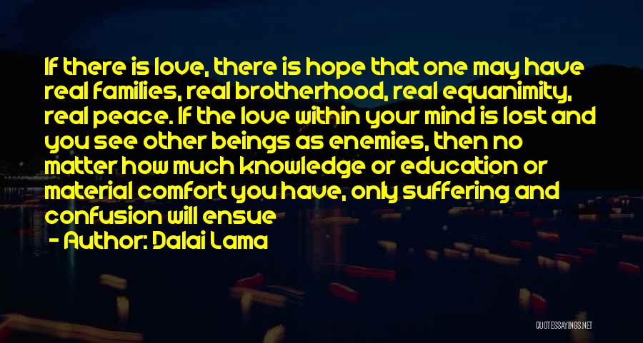 Your Brotherhood Quotes By Dalai Lama