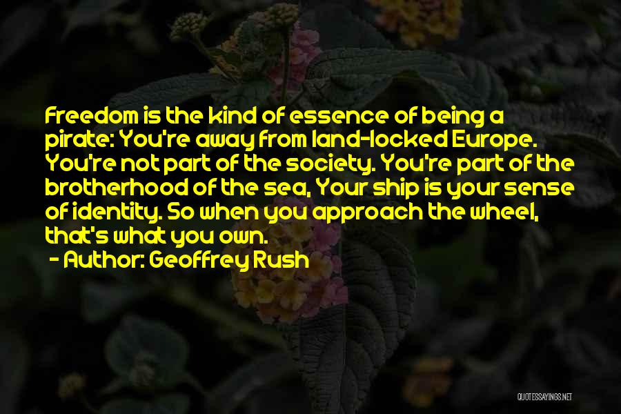 Your Brotherhood Quotes By Geoffrey Rush