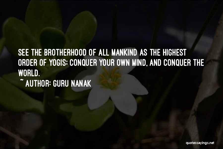 Your Brotherhood Quotes By Guru Nanak