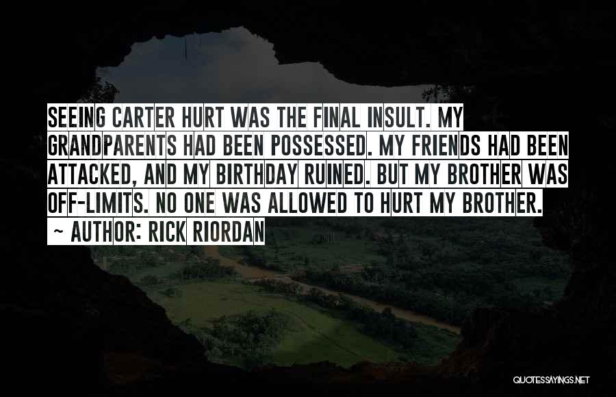 Your Brother's Birthday Quotes By Rick Riordan