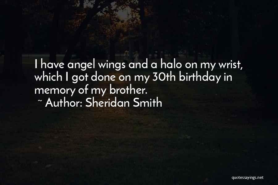 Your Brother's Birthday Quotes By Sheridan Smith