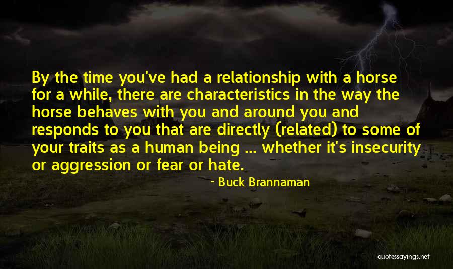 Your Characteristics Quotes By Buck Brannaman Your Characteristics Quotes By Buck Brannaman