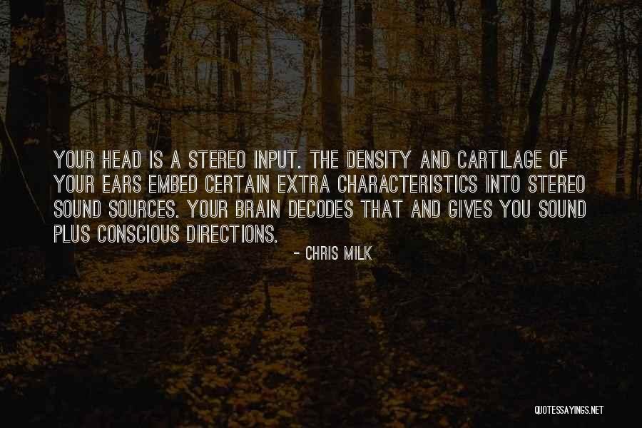 Your Characteristics Quotes By Chris Milk Your Characteristics Quotes By Chris Milk