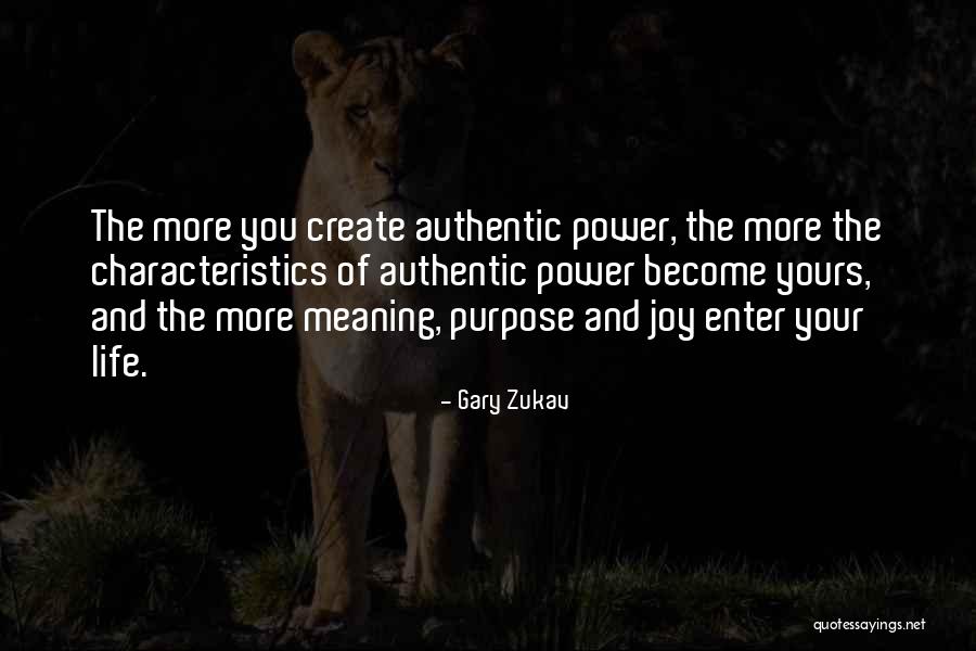 Your Characteristics Quotes By Gary Zukav Your Characteristics Quotes By Gary Zukav