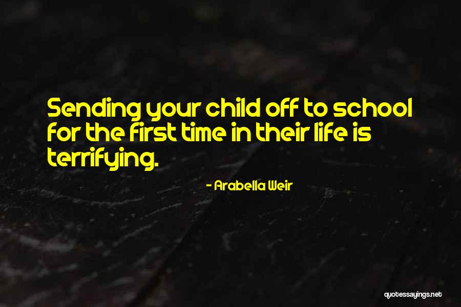 Your Child Comes First Quotes By Arabella Weir Your Child Comes First Quotes By Arabella Weir