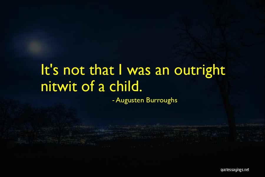 Your Child Comes First Quotes By Augusten Burroughs