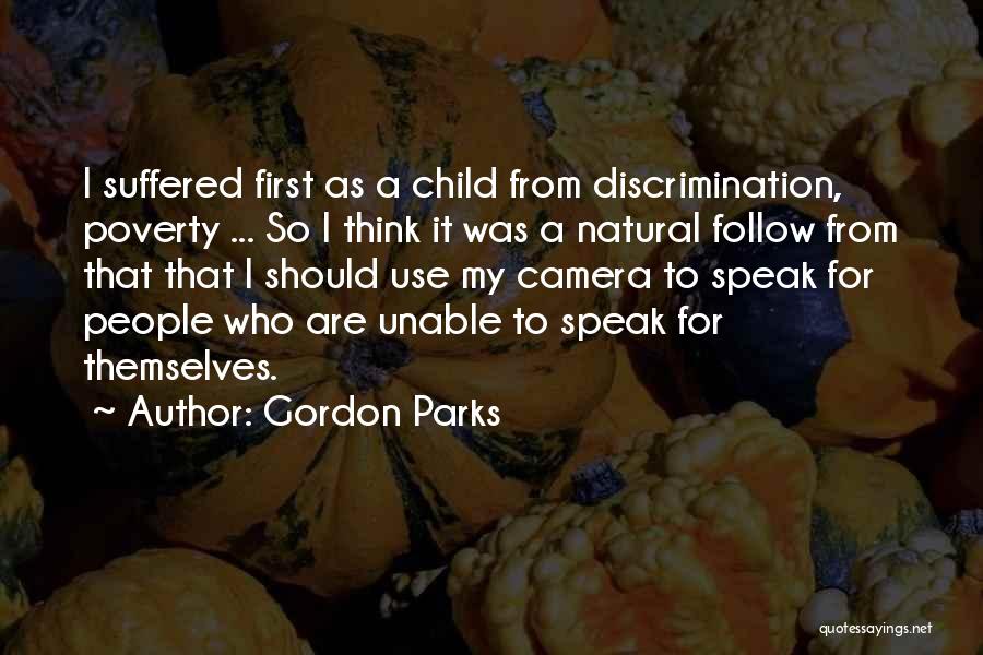 Your Child Comes First Quotes By Gordon Parks