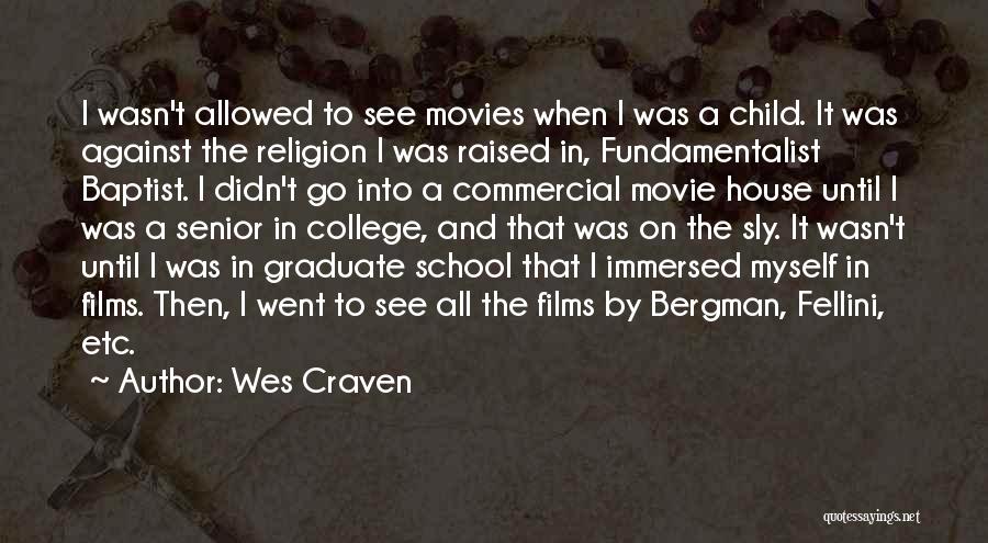 Your Child Going Off To College Quotes By Wes Craven