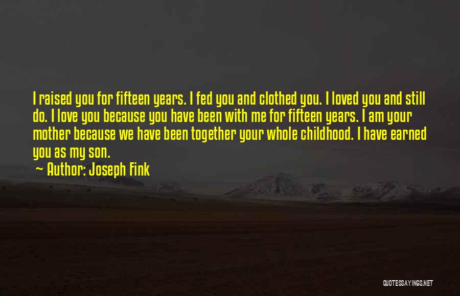 Your Childhood Love Quotes By Joseph Fink