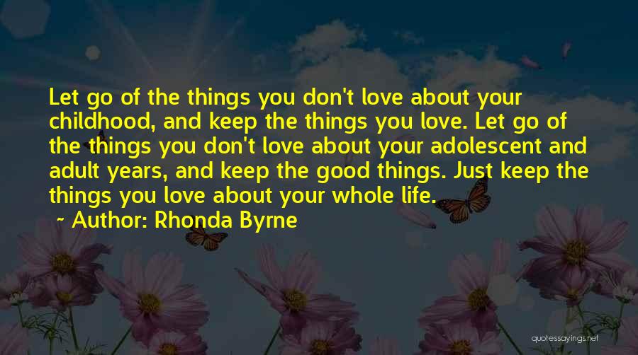 Your Childhood Love Quotes By Rhonda Byrne