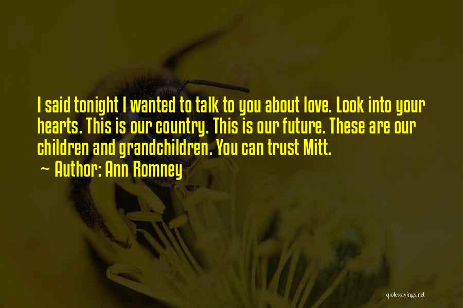 Your Children's Future Quotes By Ann Romney