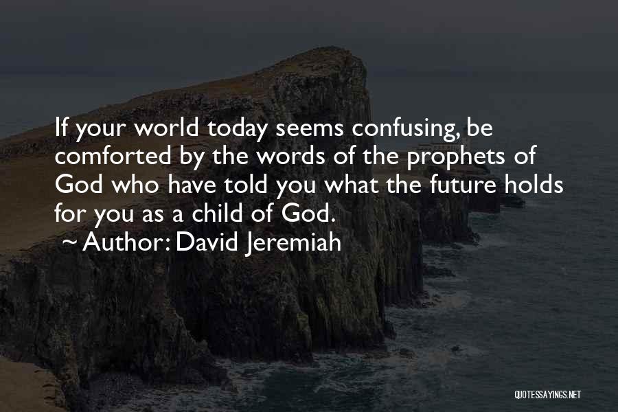 Your Children's Future Quotes By David Jeremiah