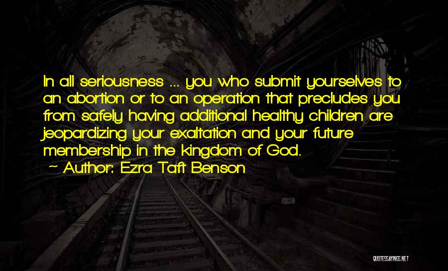 Your Children's Future Quotes By Ezra Taft Benson