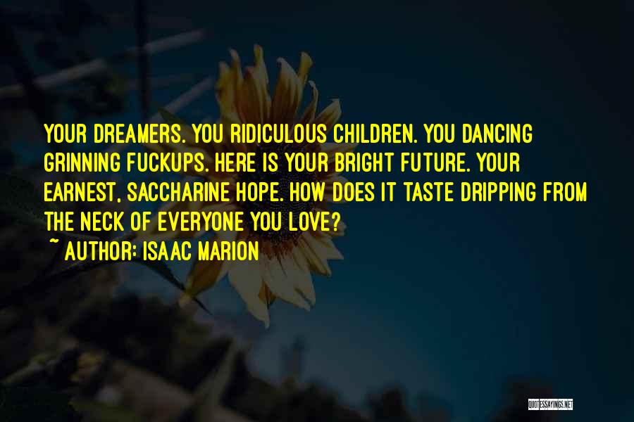 Your Children's Future Quotes By Isaac Marion