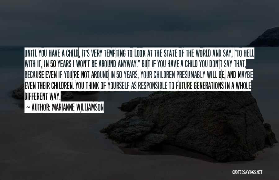 Your Children's Future Quotes By Marianne Williamson