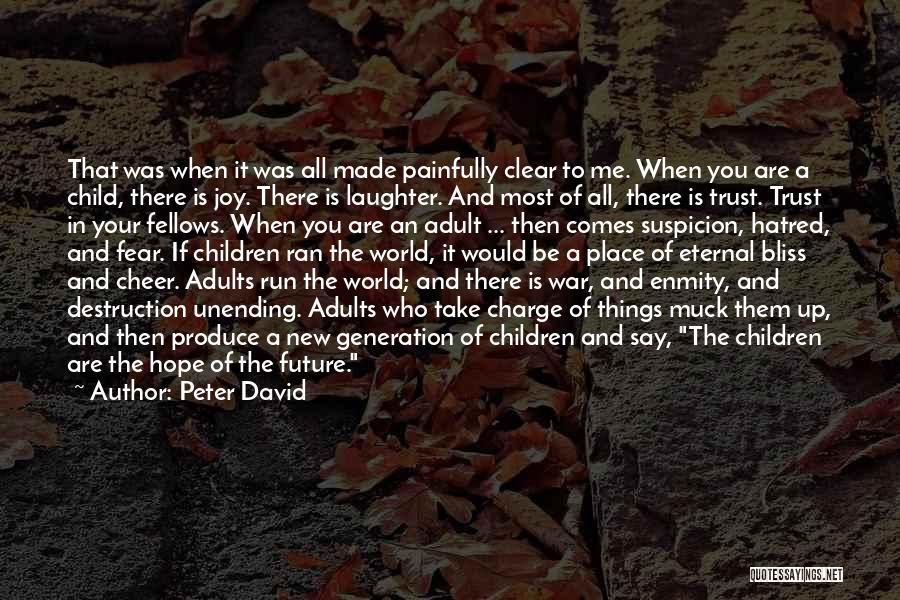 Your Children's Future Quotes By Peter David