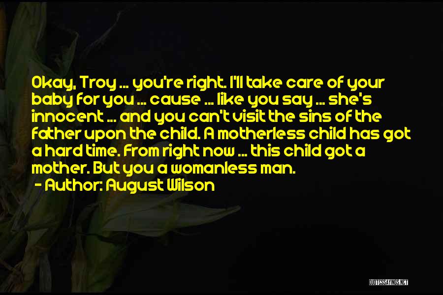 Your Child's Father Quotes By August Wilson