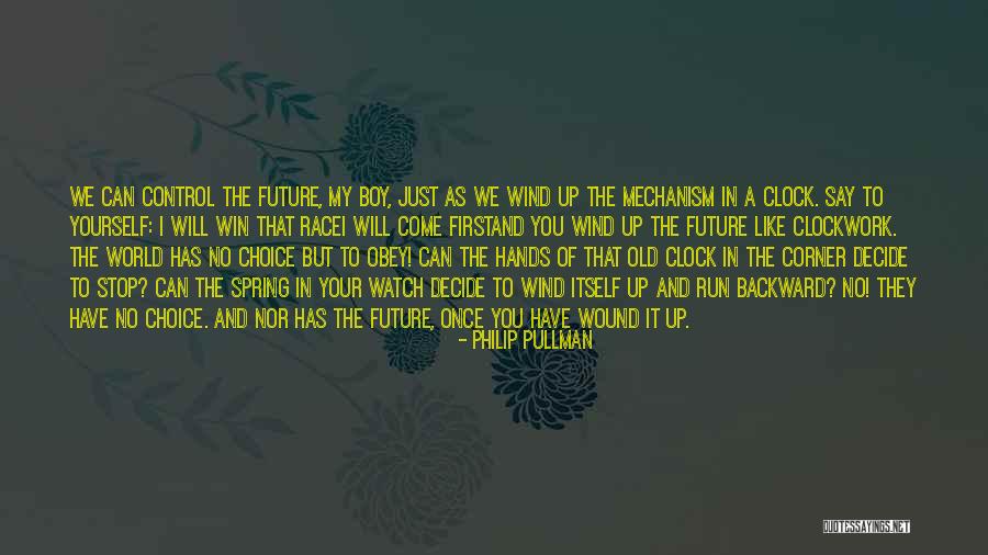 Your Choice My Future Quotes By Philip Pullman Your Choice My Future Quotes By Philip Pullman