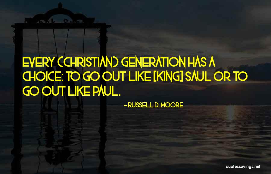 Your Choice My Future Quotes By Russell D. Moore Your Choice My Future Quotes By Russell D. Moore