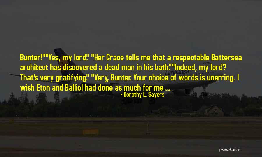 Your Choice Of Words Quotes By Dorothy L. Sayers Your Choice Of Words Quotes By Dorothy L. Sayers