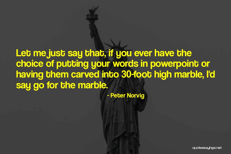 Your Choice Of Words Quotes By Peter Norvig Your Choice Of Words Quotes By Peter Norvig