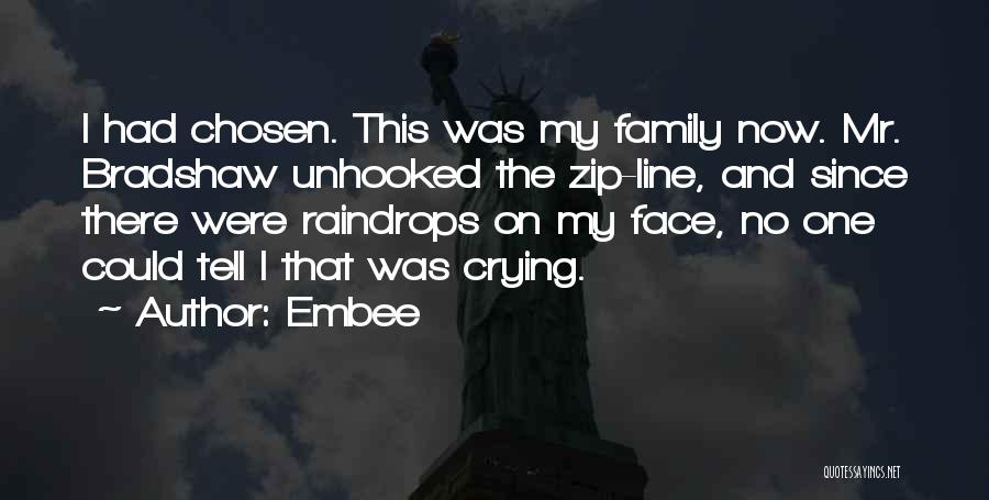 Your Chosen Family Quotes By Embee