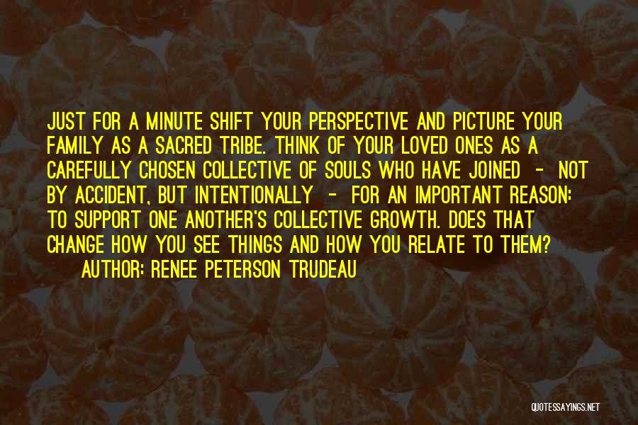 Your Chosen Family Quotes By Renee Peterson Trudeau