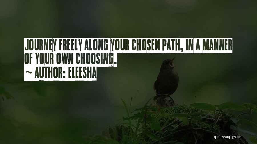 Your Chosen Path Quotes By Eleesha