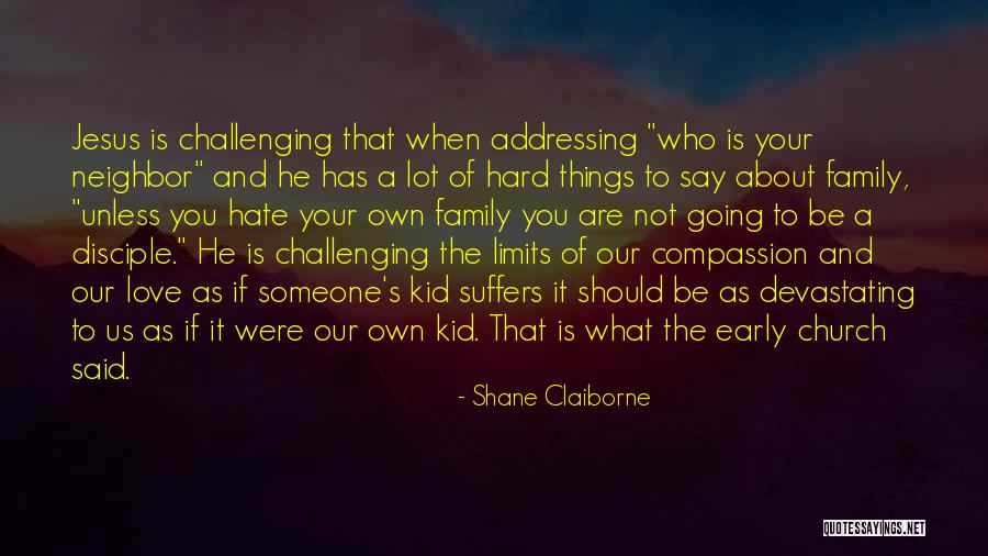 Your Church Family Quotes By Shane Claiborne