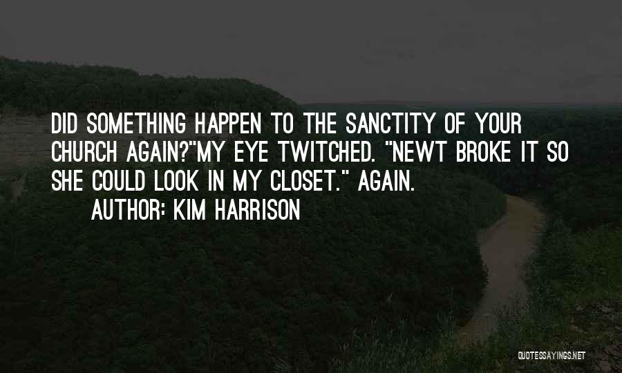 Your Closet Quotes By Kim Harrison