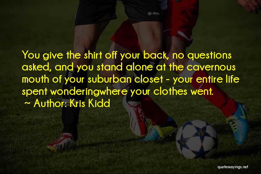 Your Closet Quotes By Kris Kidd