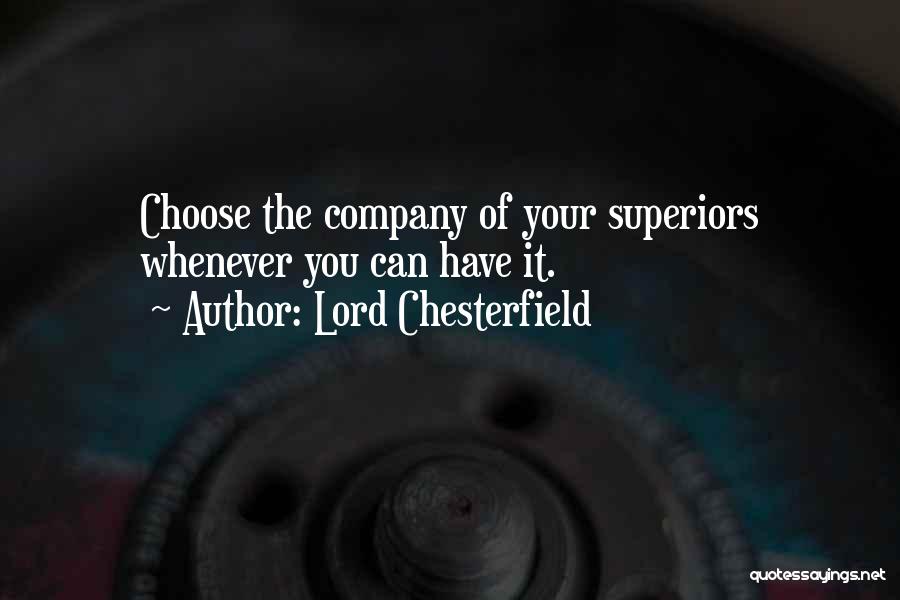 Your Company Quotes By Lord Chesterfield