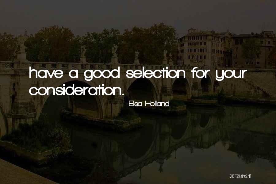 Your Consideration Quotes By Elsa Holland