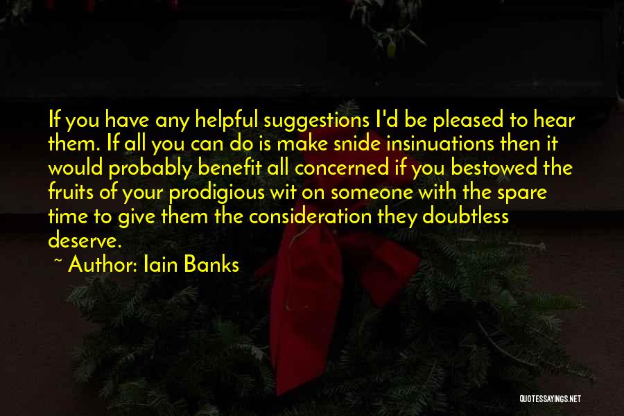 Your Consideration Quotes By Iain Banks