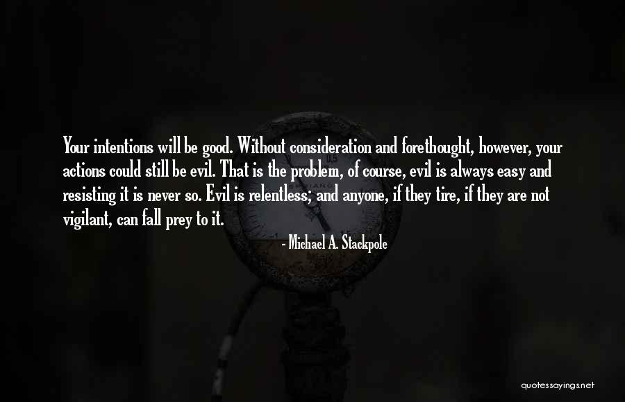 Your Consideration Quotes By Michael A. Stackpole