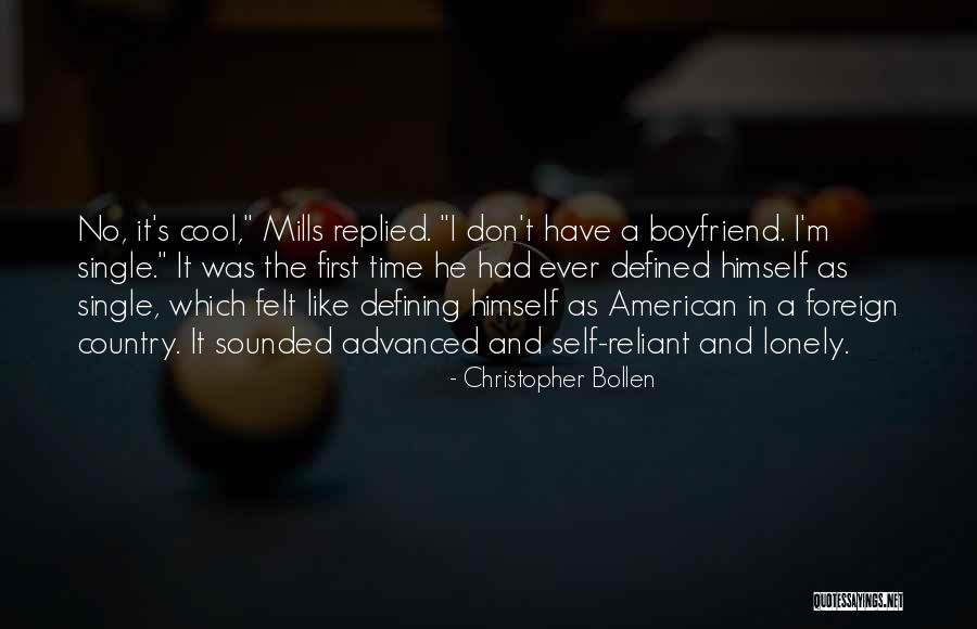 Your Country Boyfriend Quotes By Christopher Bollen Your Country Boyfriend Quotes By Christopher Bollen