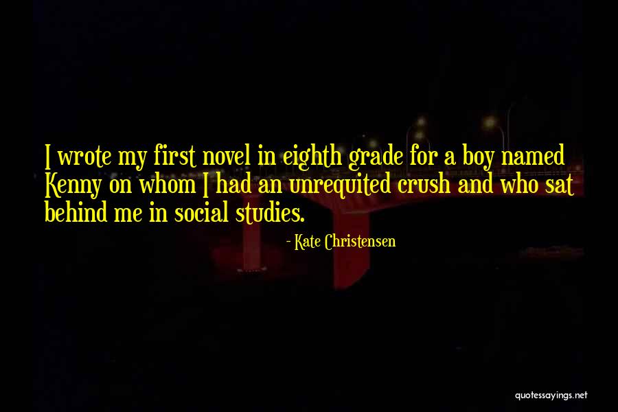 Your Crush Boy Quotes By Kate Christensen Your Crush Boy Quotes By Kate Christensen